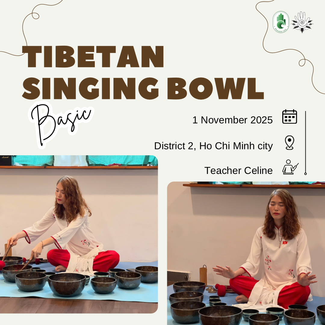 [HCM - Nov] Basic Tibetan Singing Bowl class (Teacher Celine)